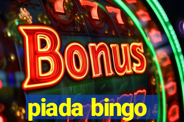 piada bingo